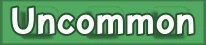 Uncommon